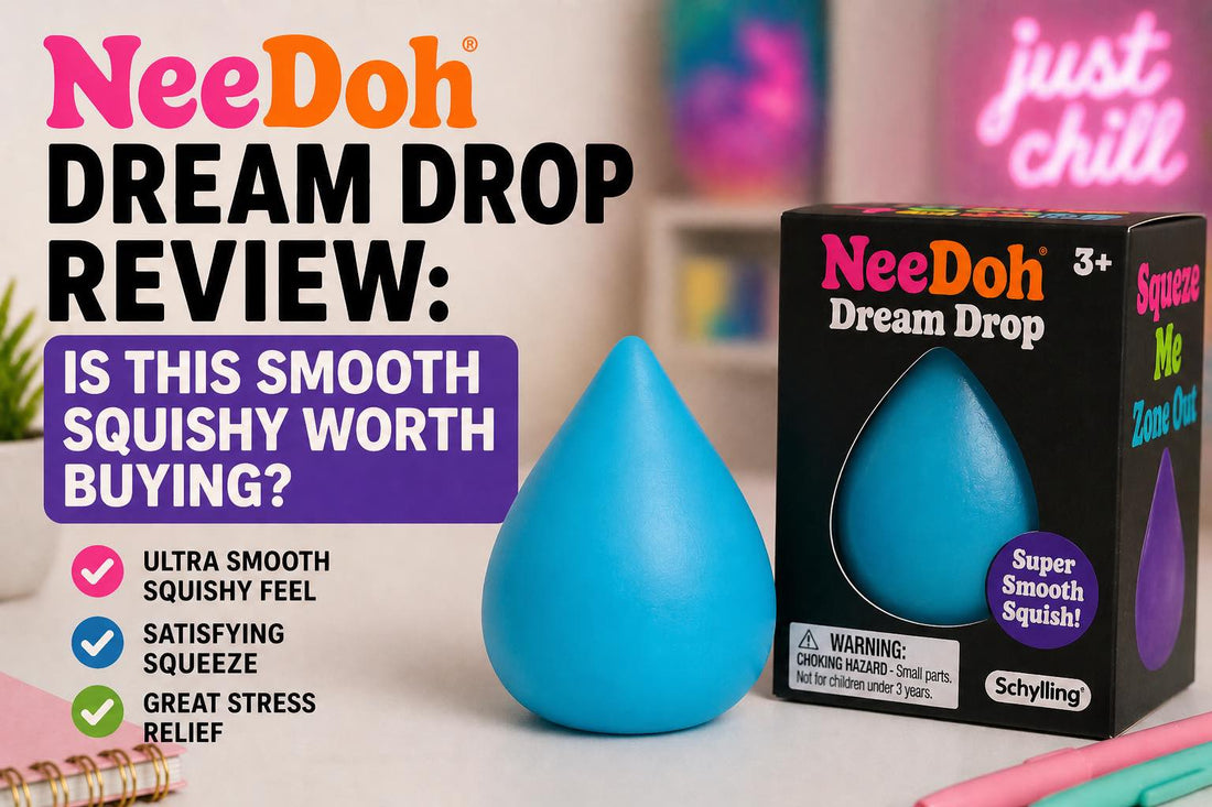 NeeDoh Dream Drop Review